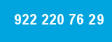 922 220 76 29